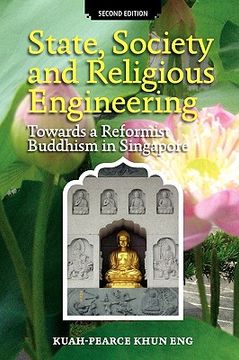 portada state, society and religious engineering: towards a reformist buddhism in singapore (second edition) (en Inglés)