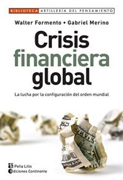portada Crisis Financiera Global. La Lucha por la Configuracion del Orden Mundial (in Spanish)