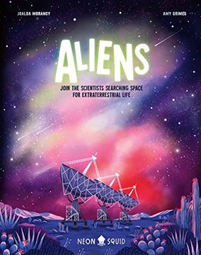 portada Aliens: Join the Scientists Searching Space for Extraterrestrial Life (en Inglés)