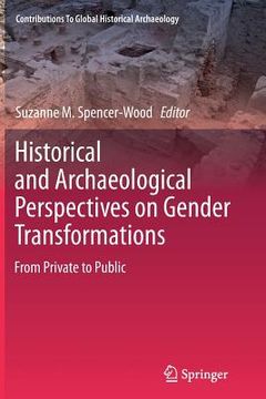 portada Historical and Archaeological Perspectives on Gender Transformations: From Private to Public (en Inglés)