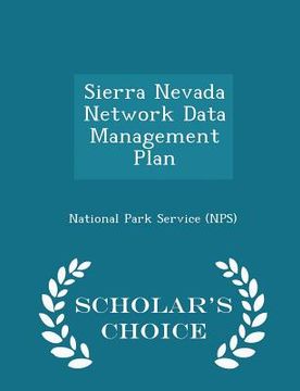 portada Sierra Nevada Network Data Management Plan - Scholar's Choice Edition (en Inglés)