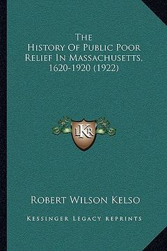 portada the history of public poor relief in massachusetts, 1620-1920 (1922)