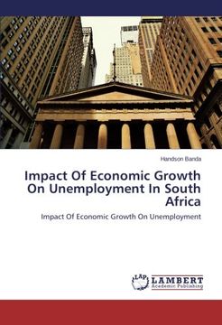 portada Impact Of Economic Growth On Unemployment In South Africa