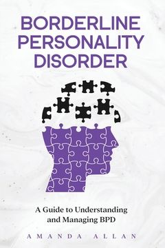 portada Borderline Personality Disorder: A Guide to Understanding and Managing BPD (en Inglés)