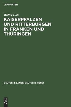portada Kaiserpfalzen Und Ritterburgen in Franken Und Thüringen (en Alemán)