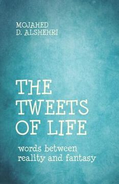 portada The Tweets of Life: words between reality and fantasy (en Inglés)