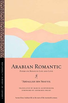 portada Arabian Romantic: Poems on Bedouin Life and Love: 69 (Library of Arabic Literature) (en Inglés)