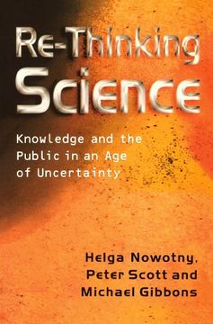 portada rethinking science,knowledge and the public in an age of uncertainty