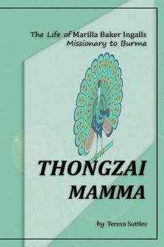 portada Thongzai Mamma: The Life of Marilla Baker Ingalls (en Inglés)