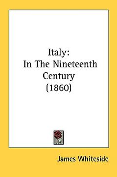 portada italy: in the nineteenth century (1860) (en Inglés)