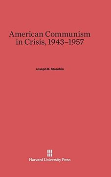 portada American Communism in Crisis, 1943-1957
