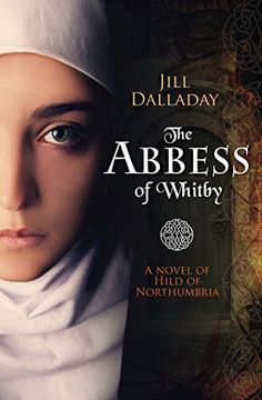 portada The Abbess of Whitby: A Novel of Hild of Northumbria (en Inglés)