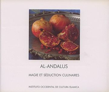 portada al-andalus: magie et seduction culinaires