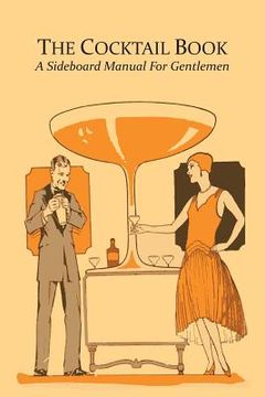 portada The Cocktail Book: A Sideboard Manual for Gentlemen (en Inglés)