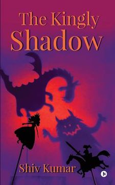 portada The Kingly Shadow (en Inglés)