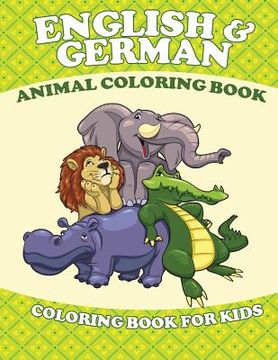 portada English and German Animal Coloring Book (Coloring Book for Kids)