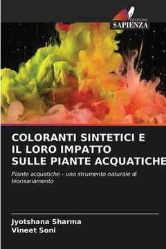 portada Coloranti Sintetici E Il Loro Impatto Sulle Piante Acquatiche (in Italian)