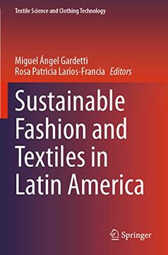 portada Sustainable Fashion and Textiles in Latin America (Textile Science and Clothing Technology) (en Inglés)