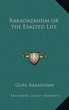 portada rakadazanism or the exalted life (en Inglés)