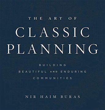 portada The art of Classic Planning: Building Beautiful and Enduring Communities (en Inglés)