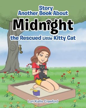 portada Another Book/Story about Midnight the Rescued Little Kitty Cat (in English)