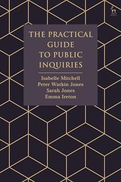portada The Practical Guide to Public Inquiries (en Inglés)