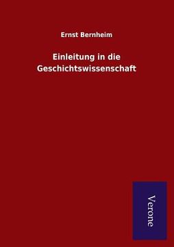 portada Einleitung in die Geschichtswissenschaft (en Alemán)
