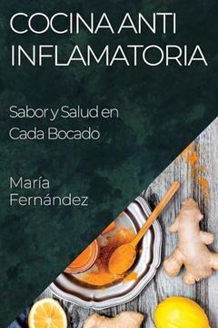 portada Cocina Antiinflamatoria: Sabor y Salud en Cada Bocado (in Spanish)