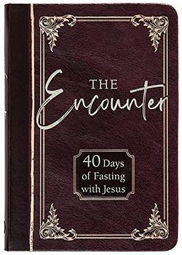 portada The Encounter: 40 Days of Fasting With Jesus 