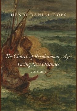 portada The Church of the Revolutionary Age: Facing New Destinies, Volume 2 (en Inglés)
