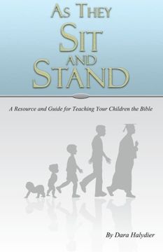 portada As They Sit and Stand: A Resource and Guide for Teaching Your Children the Bible (en Inglés)