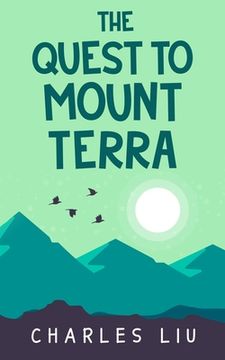 The Quest to Mount Terra (en Inglés)