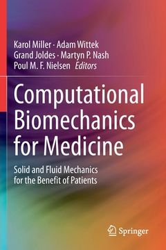 portada Computational Biomechanics for Medicine: Solid and Fluid Mechanics for the Benefit of Patients (en Inglés)