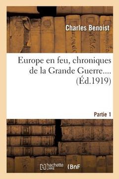 portada Europe En Feu, Chroniques de la Grande Guerre. Partie 1 (en Francés)
