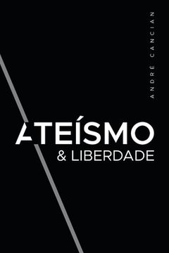 portada Ateísmo & Liberdade: Uma Introdução ao Livre-Pensamento (in Portuguese)