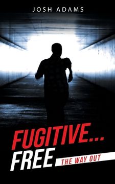 portada Fugitive... Free: The Way Out (in English)