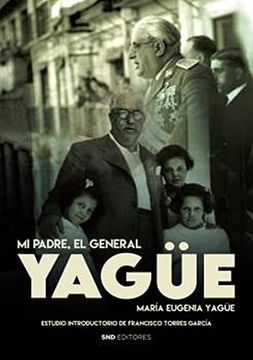portada Mi Padre, el General Yagüe (in Spanish)