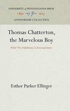 portada Thomas Chatterton, the Marvelous Boy: With "The Exhibition," a Personal Satire (in English)