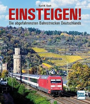 portada Einsteigen! Die Abgefahrensten Bahnstrecken Deutschlands (in German)