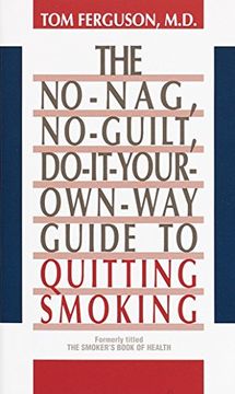 portada No-Nag, No-Guilt, Do-It-Your-Own-Way Guide to Quitting Smoking (en Inglés)