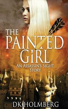 portada The Painted Girl: An Assassin's Sight Story (en Inglés)