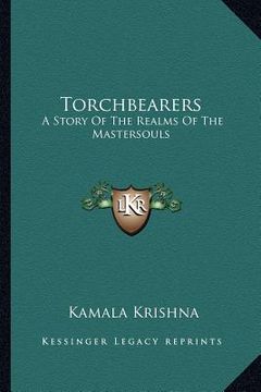 portada torchbearers: a story of the realms of the mastersouls (en Inglés)