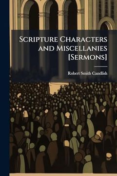 portada Scripture Characters and Miscellanies [Sermons] (en Inglés)