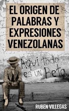 portada El origen de palabras y expresiones venezolanas (in Spanish)