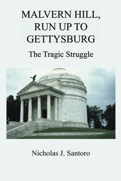 portada Malvern Hill, Run Up To Gettysburg: The Tragic Struggle