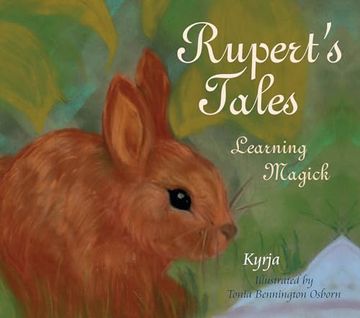 portada Rupert's Tales: Learning Magick de Kyrja(Schiffer Pub) (en Inglés)