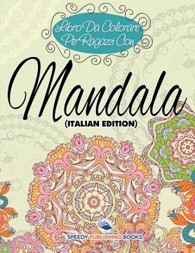 portada Libro Da Colorare Per Ragazzi Con Mandala (Italian Edition) (en Italiano)