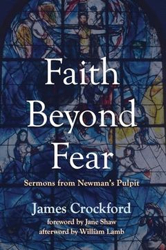 portada Faith Beyond Fear: Sermons From Newman's Pulpit (en Inglés)
