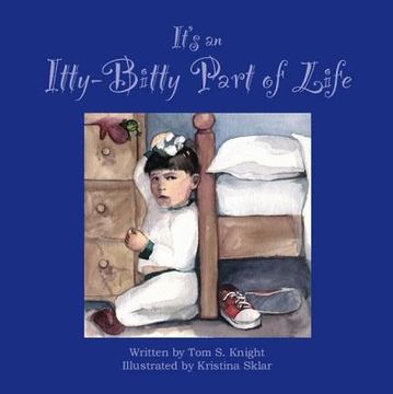 portada It's an Itty Bitty Part of Life (in English)