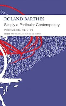 portada "Simply a Particular Contemporary": Interviews, 1970–79: Interviews, 1970–79 (The French List) (en Inglés)